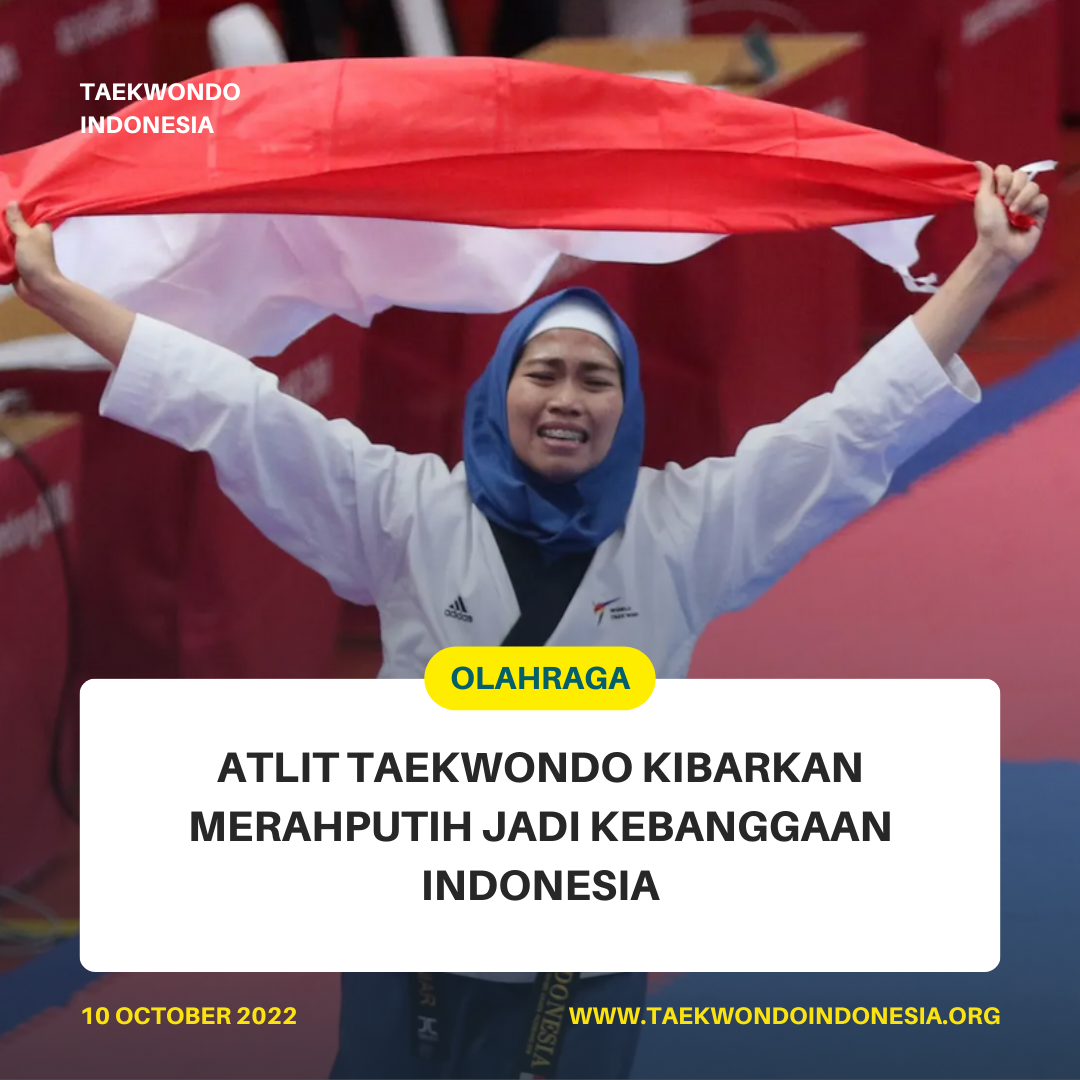 ATLIT TAEKWONDO KIBARKAN MERAH PUTIH JADI KEBANGGAAN INDONESIA  Taekwondo Indonesia Dojang RKTS
